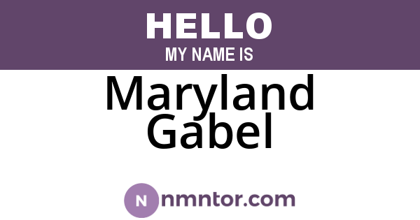 Maryland Gabel