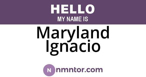 Maryland Ignacio
