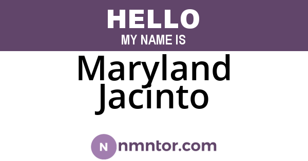 Maryland Jacinto