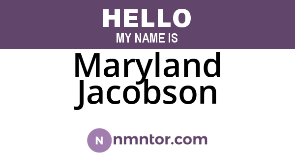 Maryland Jacobson