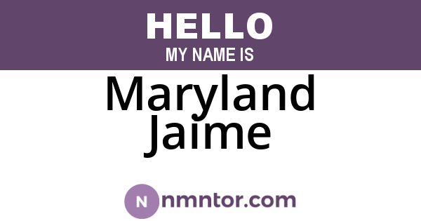 Maryland Jaime