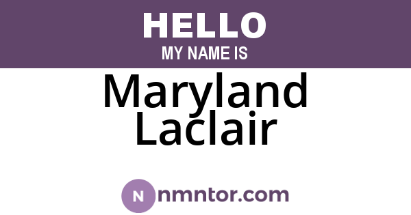 Maryland Laclair