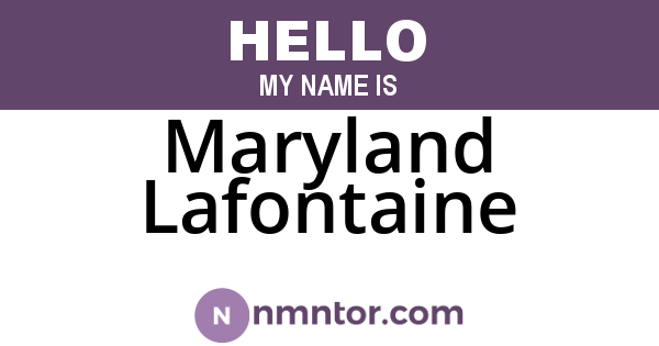 Maryland Lafontaine