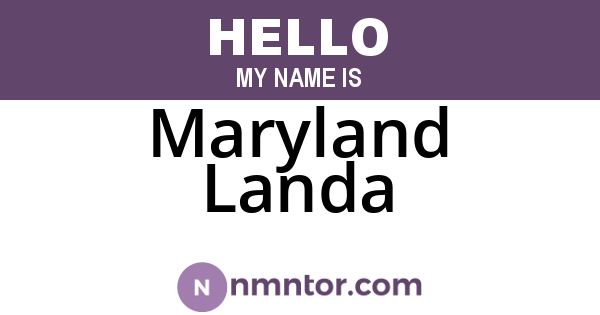 Maryland Landa