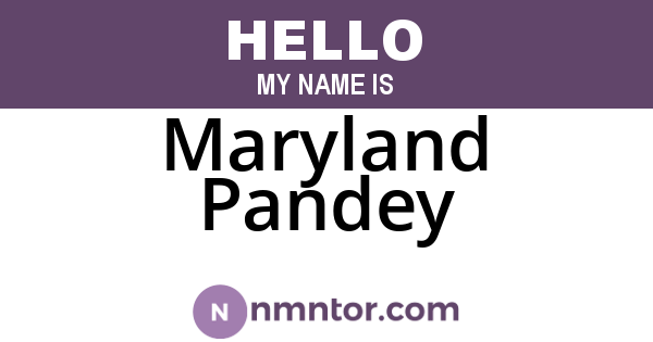 Maryland Pandey