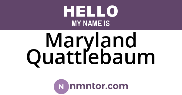 Maryland Quattlebaum