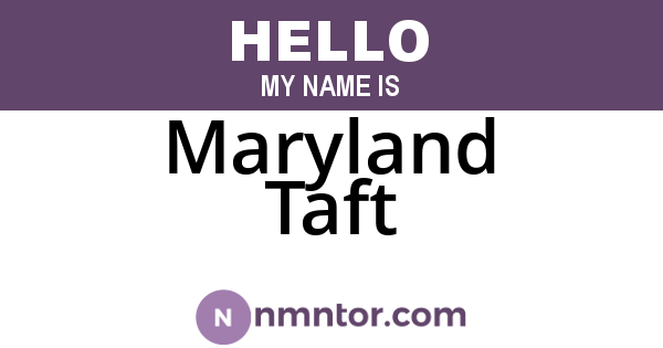 Maryland Taft