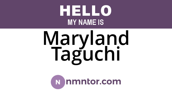 Maryland Taguchi