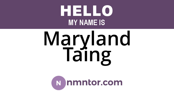 Maryland Taing
