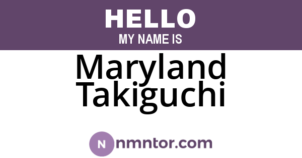 Maryland Takiguchi