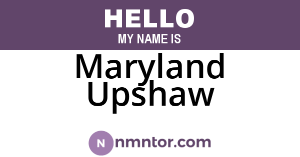 Maryland Upshaw