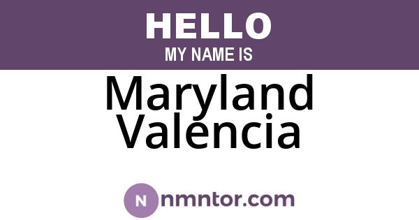 Maryland Valencia