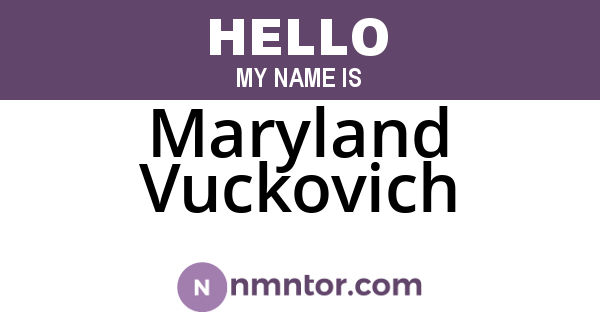 Maryland Vuckovich