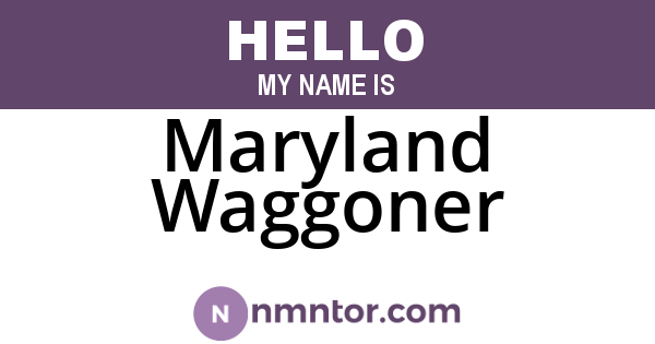 Maryland Waggoner