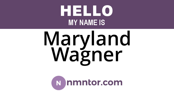 Maryland Wagner