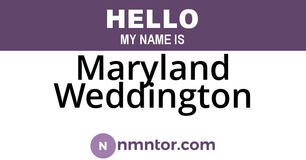 Maryland Weddington