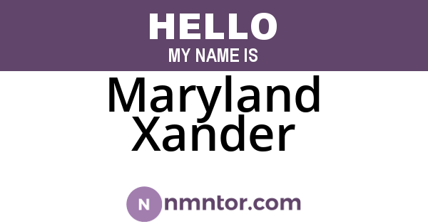 Maryland Xander