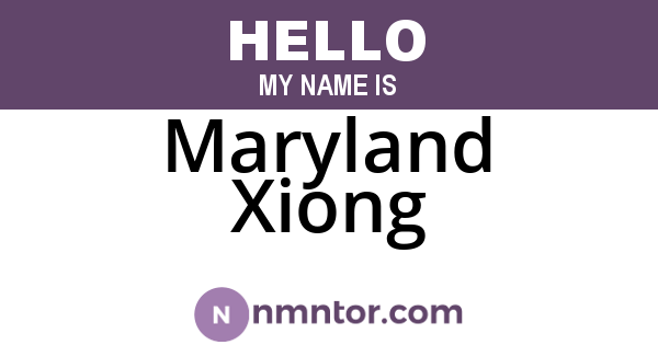 Maryland Xiong