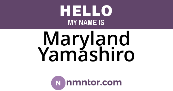 Maryland Yamashiro