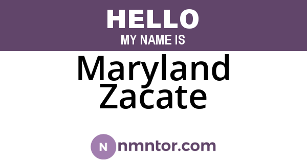 Maryland Zacate