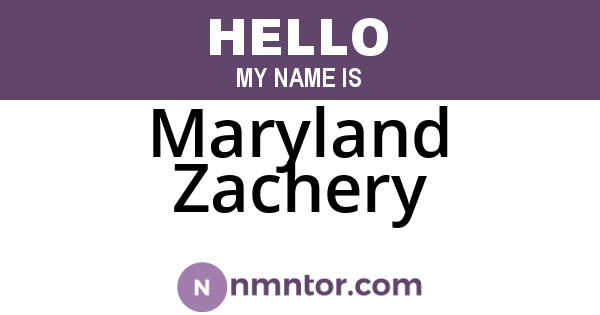 Maryland Zachery