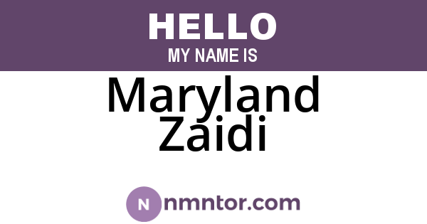Maryland Zaidi