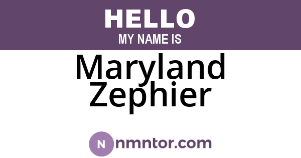 Maryland Zephier