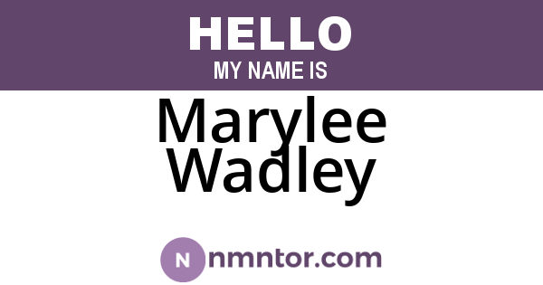 Marylee Wadley
