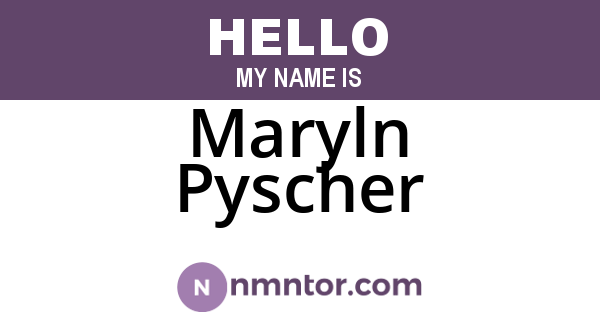 Maryln Pyscher