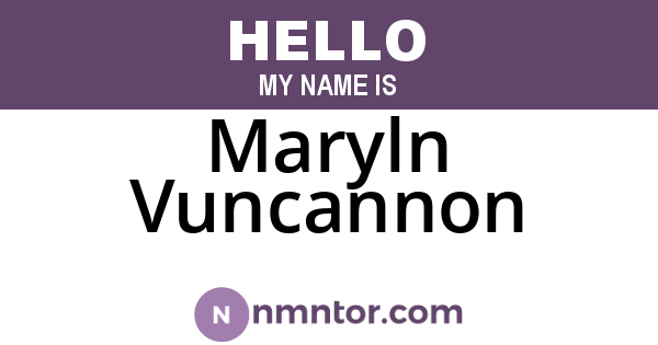 Maryln Vuncannon