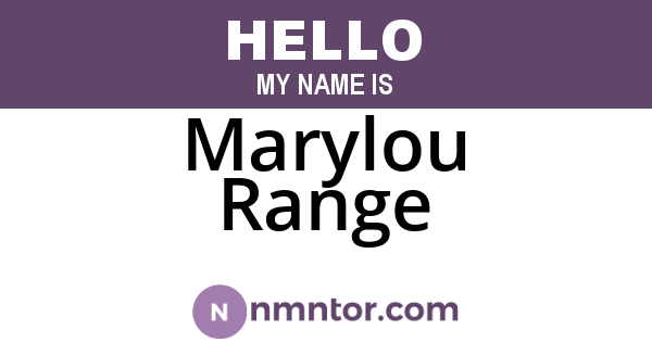Marylou Range