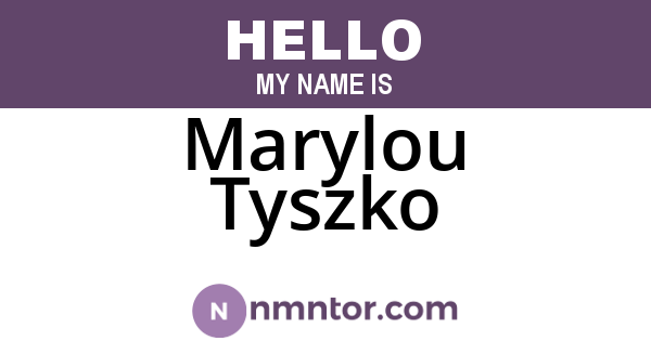 Marylou Tyszko