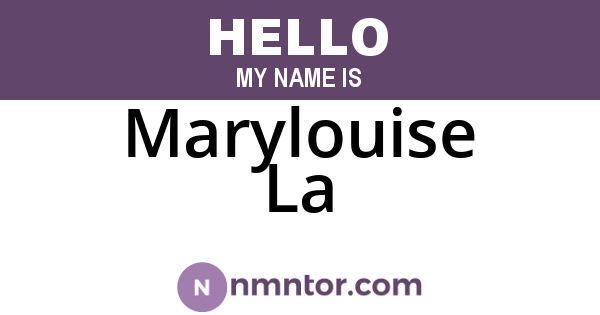 Marylouise La