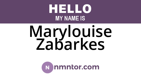 Marylouise Zabarkes