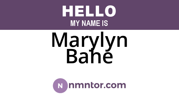 Marylyn Bahe