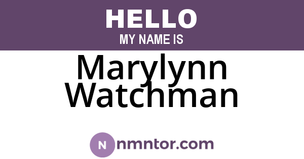 Marylynn Watchman