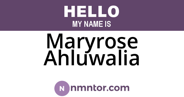 Maryrose Ahluwalia