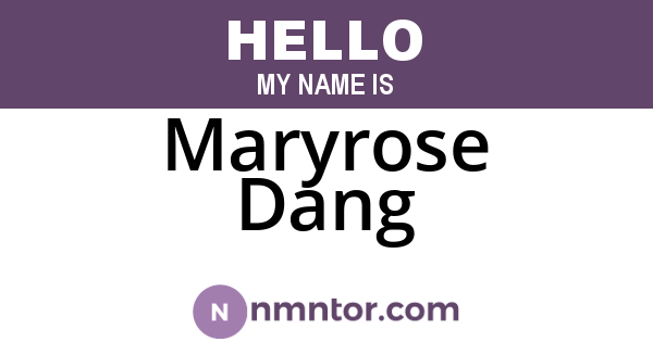 Maryrose Dang