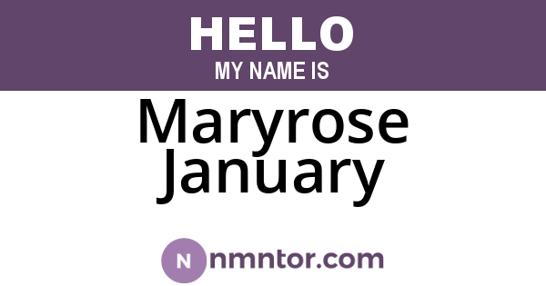 Maryrose January