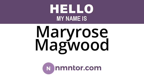 Maryrose Magwood