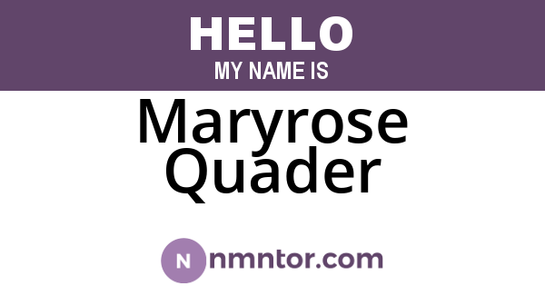 Maryrose Quader