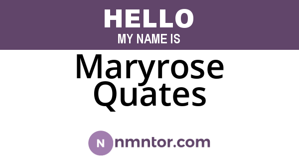 Maryrose Quates