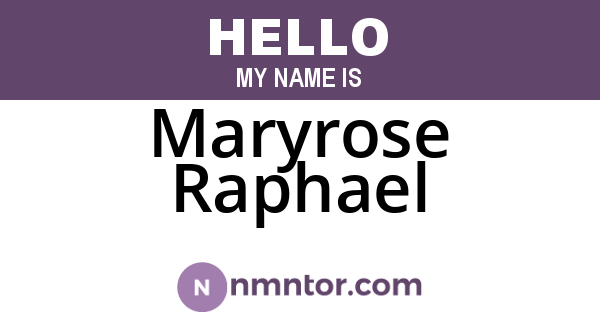 Maryrose Raphael