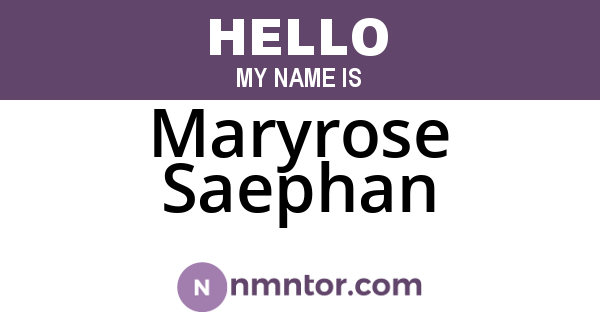 Maryrose Saephan