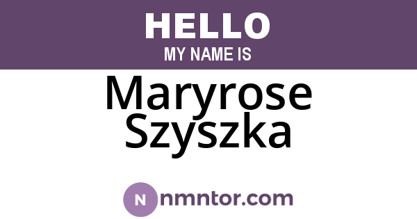 Maryrose Szyszka