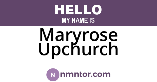Maryrose Upchurch