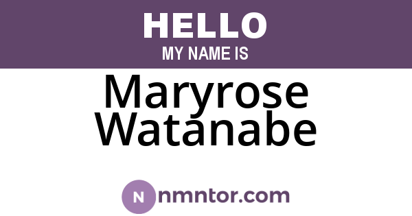 Maryrose Watanabe