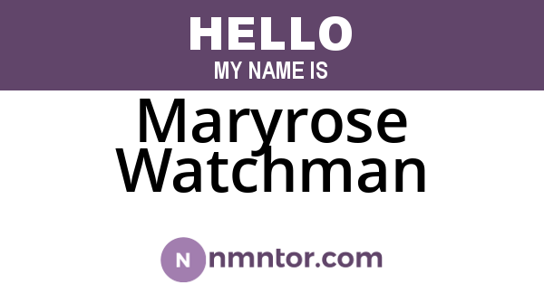 Maryrose Watchman