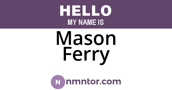 Mason Ferry