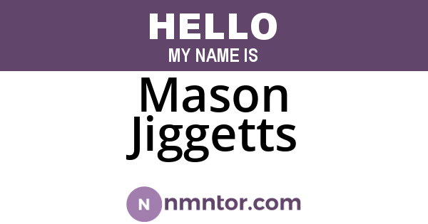 Mason Jiggetts